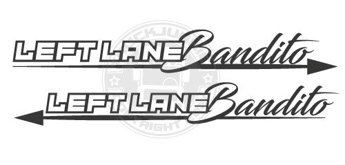 LEFT LANE BANDITO - ARROW - STICKER