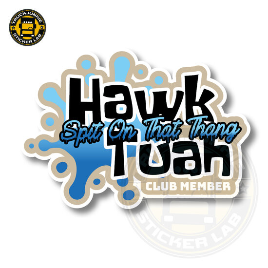 HAWK TUAH - FULL PRINT AUFKLEBER