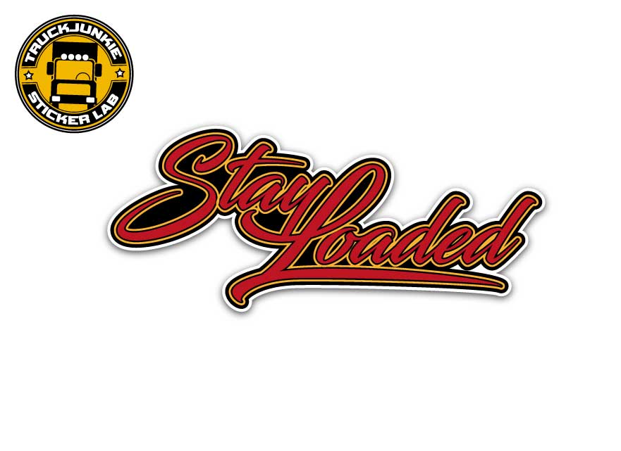 STAY LOADED STICKER